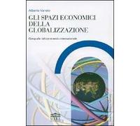 Gli spazi economici della globalizzazione. Geografie del commercio internazionale