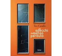Gli specchi del senso perduto