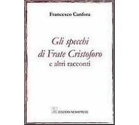 Gli specchi di frate Cristoforo e altri racconti