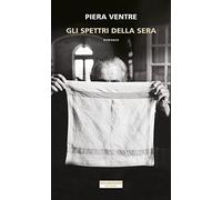 GLI SPETTRI DELLA SERA