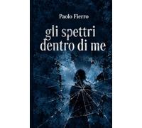 Gli spettri dentro di me