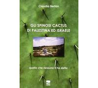 Gli spinosi cactus di Palestina e Israele