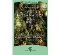 Gli spiriti della natura. Vol. 2 - [Crisalide]