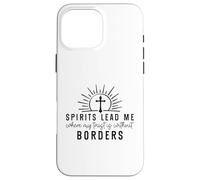 Gli spiriti mi portano dove la mia fiducia è senza frontiere Custodia per iPhone 16 Pro Max