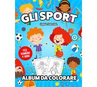 Gli Sport Album da Colorare per Bambini: Libri da Colorare Bambini 4 Anni +