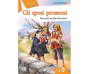 Gli sposi promessi da Alessandro Manzoni