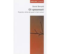 Gli spossessati. Karl Marx, i furti forestali e i diritti dei poveri - 2008