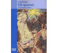 Gli spostati. Vivere senza amore