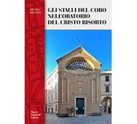 Gli stalli del coro dell'oratorio del Cristo Risorto