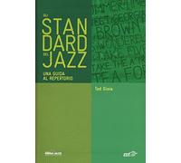 Gli standard del jazz. Una guida al repertorio - Gioia Ted