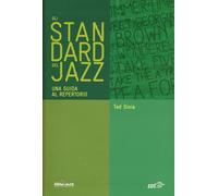 Gli standard del jazz. Una guida al repertorio - Gioia Ted