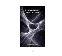 gli stati proibiti della materia