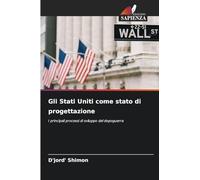 Gli Stati Uniti come stato di progettazione: I principali processi di sviluppo del dopoguerra