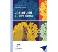 Gli Stati Uniti e il loro diritto - Somma Alessandro, Mostacci Edmondo