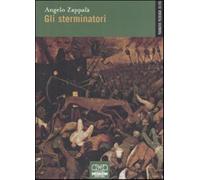 Gli sterminatori - Zappalà Angelo