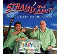 Gli Stramilano - Sott a La Luna Milanesa