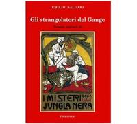 Gli strangolatori del Gange. Versione originale de «I misteri della jungla nera»
