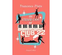 Gli strani casi del Club 22