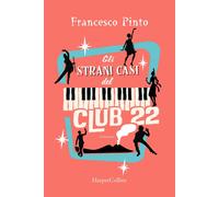Libri Francesco Pinto - Gli Strani Casi Del Club 22