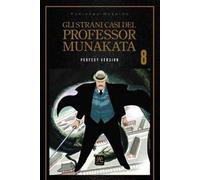 Gli strani casi del professor Munakata. Perfect version (Vol. 8)