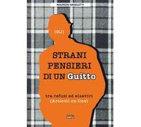 Gli strani pensieri di un guitto. Tra refusi ed elzeviri