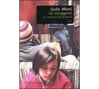 Gli struggenti (o i kamikaze del desiderio)