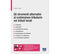 Gli strumenti alternativi al contenzioso tributario nei tributi locali