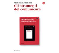 Gli strumenti del comunicare - McLuhan Marshall