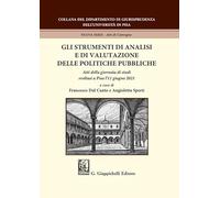Gli strumenti di analisi e di valutazione delle politiche pubbliche. Atti della giornata di studi svoltasi a Pisa l'11 giugno 2021