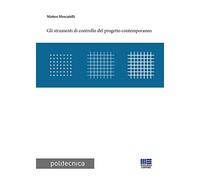Gli strumenti di controllo del progetto contemporaneo
