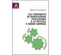 Gli strumenti di innovazione finanziaria e le piccole e medie imprese
