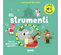 Gli strumenti. Ediz. a colori (Vol. 1)