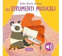 Gli strumenti musicali. Dolci storie sonore. Ediz. illustrata