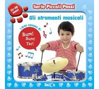 Gli strumenti musicali. Libro sonoro. Piccoli passi. Ediz. illustrata