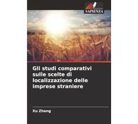 Gli studi comparativi sulle scelte di localizzazione delle imprese straniere