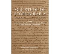 Gli studi di storiografia. Tradizione, memoria e modernità