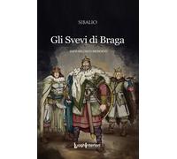 Gli Svevi di Braga. Svevi nell'Alto Medioevo - [LuoghInteriori]