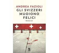 Gli svizzeri muoiono felici