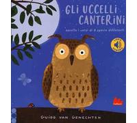 Gli uccelli canterini. Libro sonoro