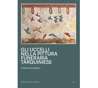 Gli uccelli nella pittura funeraria tarquiniese - 2025 - Dario Ci