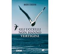 Gli uccelli non hanno vertigini