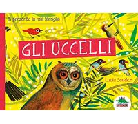 Gli uccelli. Ti presento la mia famiglia