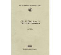 Gli ultimi canti del purgatorio