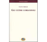 Gli ultimi coriandoli [1857] - Arrighi Cletto