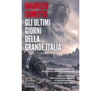 Gli ultimi giorni della grande Italia