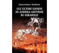 Gli ultimi giorni di Andrea Giovene di Girasole