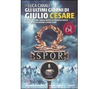 Gli ultimi giorni di Giulio Cesare