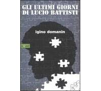 Gli ultimi giorni di Lucio Battisti