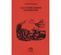 Gli ultimi giorni di Radetzky