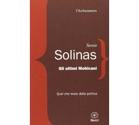 Gli ultimi mohicani. Quel che resta della politica